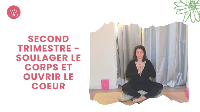 2 - Second trimestre - Soulager le corps et ouvrir le coeur